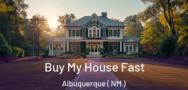  Buy My House Fast Albuquerque ( NM )