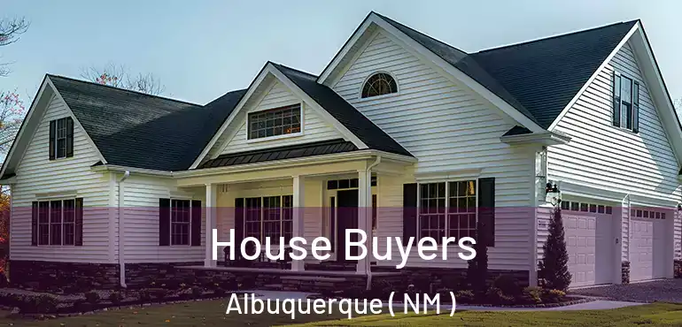  House Buyers Albuquerque ( NM )