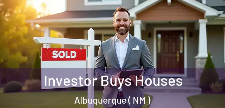  Investor Buys Houses Albuquerque ( NM )