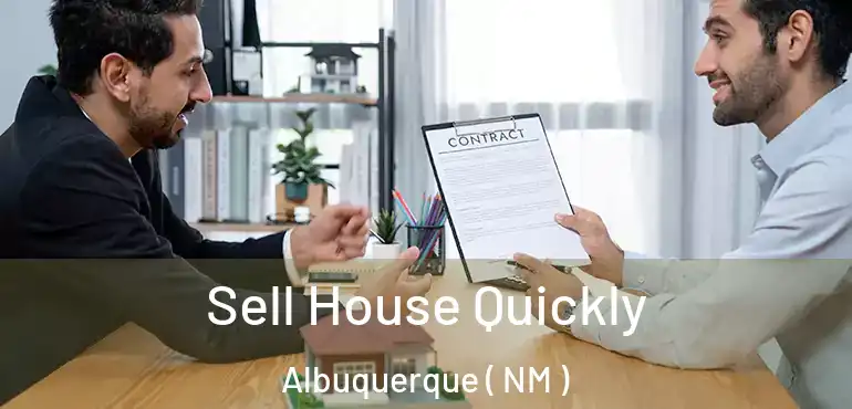  Sell House Quickly Albuquerque ( NM )